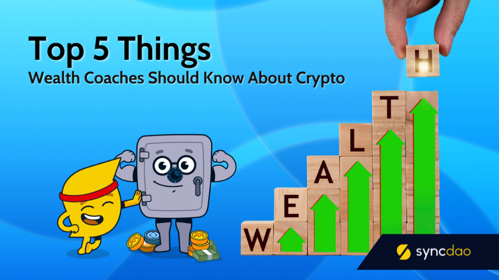 The Top 5 Things Wealth Coaches Should Know About Crypto ITA